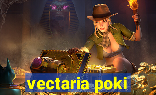 vectaria poki